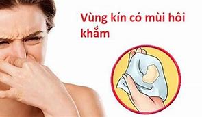 Sau Sinh Vùng Kín Có Mùi Hôi Phải Làm Sao