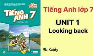 Tiếng Anh Lớp 9 Looking Back Unit 1