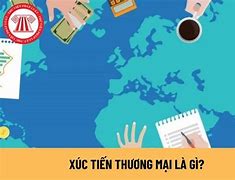 Xúc Tiến Thương Mại Là Một Loại Dịch Vụ Trong Thương Mại